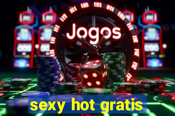 sexy hot gratis